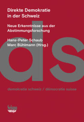 Schaub / Bühlmann | Direkte Demokratie in der Schweiz | Buch | 978-3-03777-257-7 | sack.de