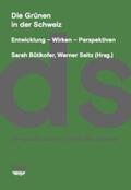 Bütikofer / Seitz |  Die Grünen in der Schweiz | Buch |  Sack Fachmedien