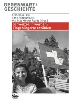 Falk / Akdoganbulut / Maurer Rueda |  Schweizer:in werden. | Buch |  Sack Fachmedien