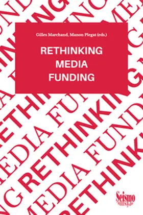 Marchand / Plegat |  Rethinking media funding | Buch |  Sack Fachmedien