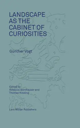 Bornhauser / Kissling / Vogt |  Landscape as a Cabinet of Curiosities | Buch |  Sack Fachmedien