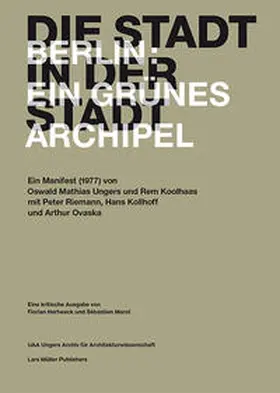 Ungers / Hertweck / Koolhaas |  Die Stadt in der Stadt | Buch |  Sack Fachmedien