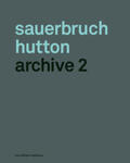 Hutton / Sauerbruch |  Sauerbruch Hutton Achive 2 | Buch |  Sack Fachmedien