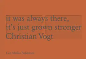 Vogt |  It was always there, it's just grown stronger | Buch |  Sack Fachmedien