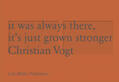 Vogt |  It has always been there, it has only grown stronger | Buch |  Sack Fachmedien