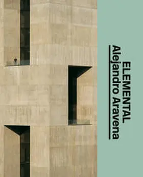Kallehauge / Rydal Jørgensen / Louisiana Museum of Modern Art |  ELEMENTAL – Alejandro Aravena | Buch |  Sack Fachmedien