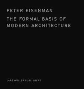 Eisenman |  The Formal Basis of Modern Architecture | Buch |  Sack Fachmedien