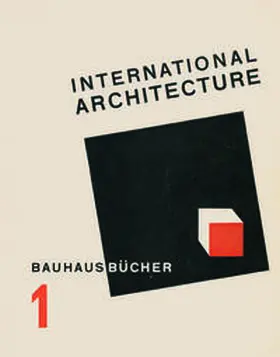 Gropius |  International Architecture | Buch |  Sack Fachmedien