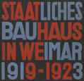 Müller |  Staatliches Bauhaus in Weimar 1919 - 1923 | Buch |  Sack Fachmedien