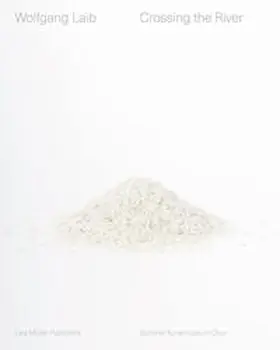 Jurt / Kunz / Bündner Kunstmuseum Chur |  Wolfgang Laib Crossing the River | Buch |  Sack Fachmedien