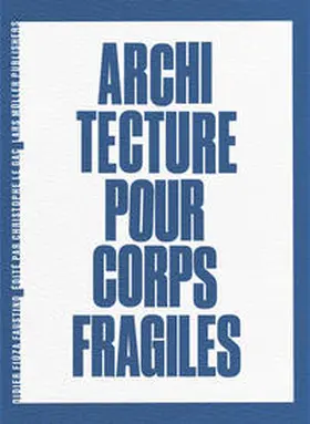 Faustino / Le Gac |  Architecture pour corps fragiles | Buch |  Sack Fachmedien