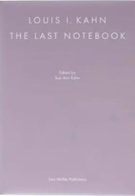 Kahn |  Louis I. Kahn: The Last Notebook | Buch |  Sack Fachmedien