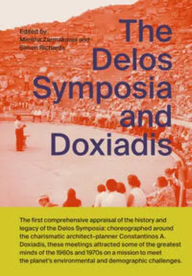 Zarmakoupi / Richards |  The Delos Symposia and Doxiadis | Buch |  Sack Fachmedien