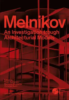 Burkhalter / Sumi / Kuznetsov |  Melnikov: An Investigation Through Architectural Models | Buch |  Sack Fachmedien