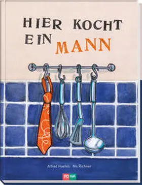 Haefeli |  Hier kocht ein Mann | Buch |  Sack Fachmedien