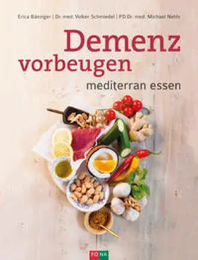Bänziger / Schmiedel / Nehls |  Demenz vorbeugen | Buch |  Sack Fachmedien