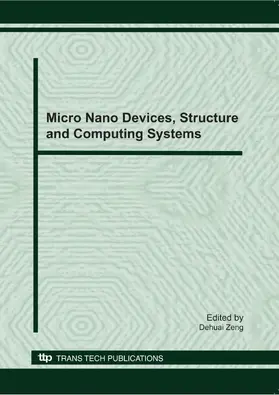 Zeng | Micro Nano Devices, Structure and Computing Systems | Buch | 978-3-03785-009-1 | sack.de