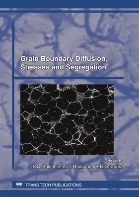 Bokstein / Rodin / Straumal | Grain Boundary Diffusion, Stresses and Segregation | Buch | 978-3-03785-055-8 | sack.de