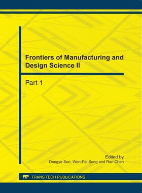 Sun / Sung / Chen |  Frontiers of Manufacturing and Design Science II | Buch |  Sack Fachmedien