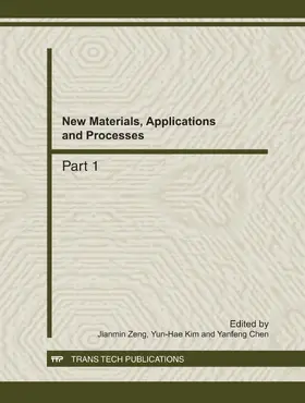 Zeng / Kim / Chen | New Materials, Applications and Processes | Buch | 978-3-03785-309-2 | www.sack.de