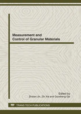 Jin / Xie / Gai | Measurement and Control of Granular Materials | Buch | 978-3-03785-408-2 | www.sack.de