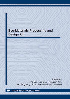 Sun / Gao / Kim |  Eco-Materials Processing and Design XIII | Buch |  Sack Fachmedien