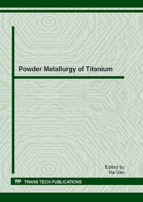 Qian | Powder Metallurgy of Titanium | Buch | 978-3-03785-468-6 | sack.de