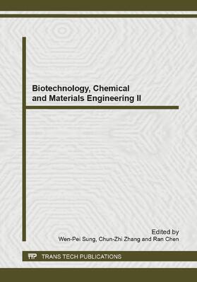 Sung / Zhang / Chen |  Biotechnology, Chemical and Materials Engineering II | Buch |  Sack Fachmedien
