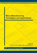 Du / Takatsuji / Li |  Micro Manufacturing Techniques and Applications | Buch |  Sack Fachmedien