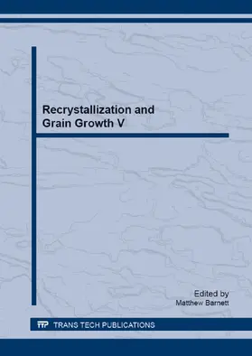 Barnett | Recrystallization and Grain Growth V | Buch | 978-3-03785-688-8 | www.sack.de