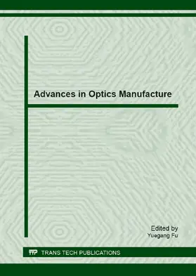 Fu |  Advances in Optics Manufacture | Buch |  Sack Fachmedien