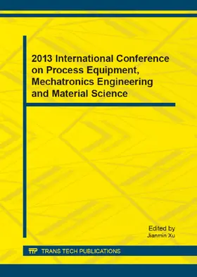 Xu | 2013 International Conference on Process Equipment, Mechatronics Engineering and Material Science | Buch | 978-3-03785-726-7 | www.sack.de