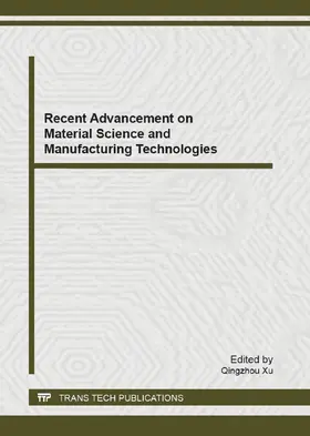 Xu | Recent Advancement on Material Science and Manufacturing Technologies | Buch | 978-3-03785-732-8 | www.sack.de