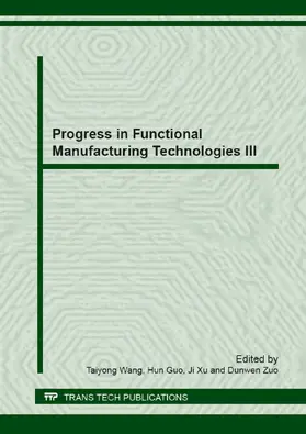 Tai Yong / Guo / Xu | Progress in Functional Manufacturing Technologies III | Buch | 978-3-03785-872-1 | sack.de