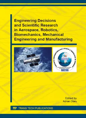 Olaru | Engineering Decisions and Scientific Research in Aerospace, Robotics, Biomechanics, Mechanical Engineering and Manufacturing | Buch | 978-3-03785-898-1 | sack.de