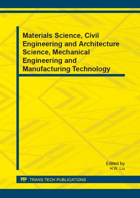 Liu |  Materials Science, Civil Engineering and Architecture Science, Mechanical Engineering and Manufacturing Technology | Buch |  Sack Fachmedien