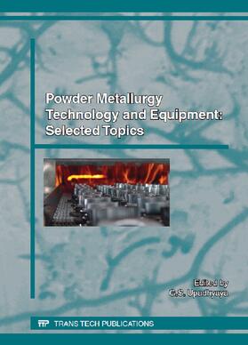 Upadhyaya | Powder Metallurgy Technology and Equipment: Selected Topics | Buch | 978-3-03785-999-5 | sack.de