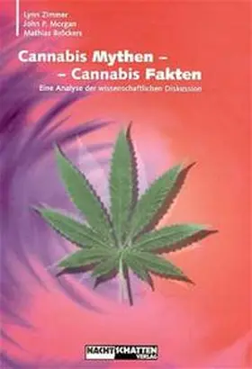 Bröckers / Morgan / Zimmer |  Cannabis Mythen - Cannabis Fakten | Buch |  Sack Fachmedien