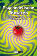 Berger / Liggenstorfer / Rätsch |  Psychedelische Tomaten | Buch |  Sack Fachmedien