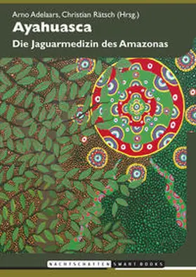 Adelaars / Rätsch / Shoemaker |  Ayahuasca | Buch |  Sack Fachmedien