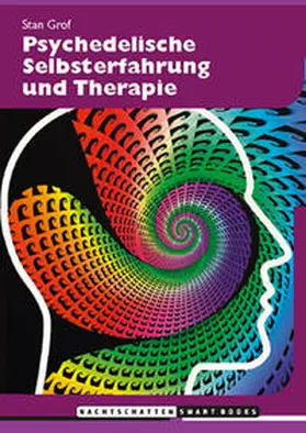 Grof |  Psychedelische Selbsterfahrung und Therapie | Buch |  Sack Fachmedien