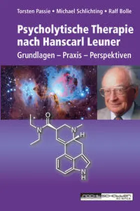 Passie / Schlichting / Bolle |  Psycholytische Therapie nach Hanscarl Leuner | Buch |  Sack Fachmedien