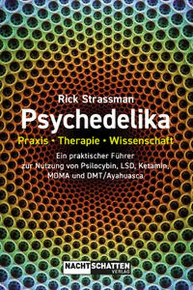 Strassman |  Psychedelika: Praxis, Therapie, Wissenschaft | Buch |  Sack Fachmedien