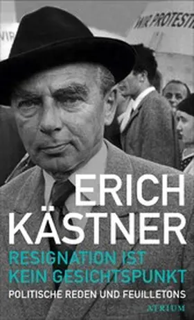 Kästner / Hanuschek |  Resignation ist kein Gesichtspunkt | eBook | Sack Fachmedien