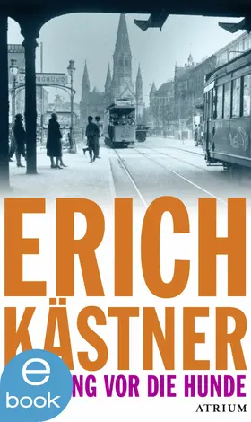 Kästner / Hanuschek |  Der Gang vor die Hunde | eBook | Sack Fachmedien