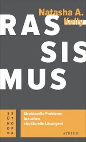 Kelly |  Rassismus. Strukturelle Probleme brauchen strukturelle Lösungen! | eBook | Sack Fachmedien