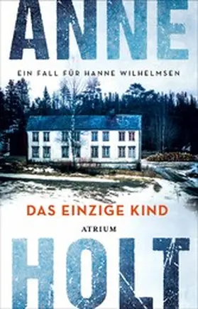 Holt |  Das einzige Kind | eBook | Sack Fachmedien
