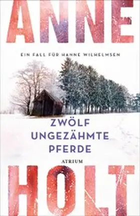 Holt | Zwölf ungezähmte Pferde | E-Book | www.sack.de