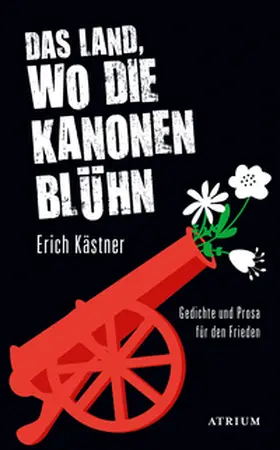 Kästner |  Das Land, wo die Kanonen blühn | eBook | Sack Fachmedien