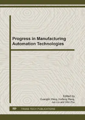 Wang / Liu / Zhu |  Progress in Manufacturing Automation Technologies | Sonstiges |  Sack Fachmedien
